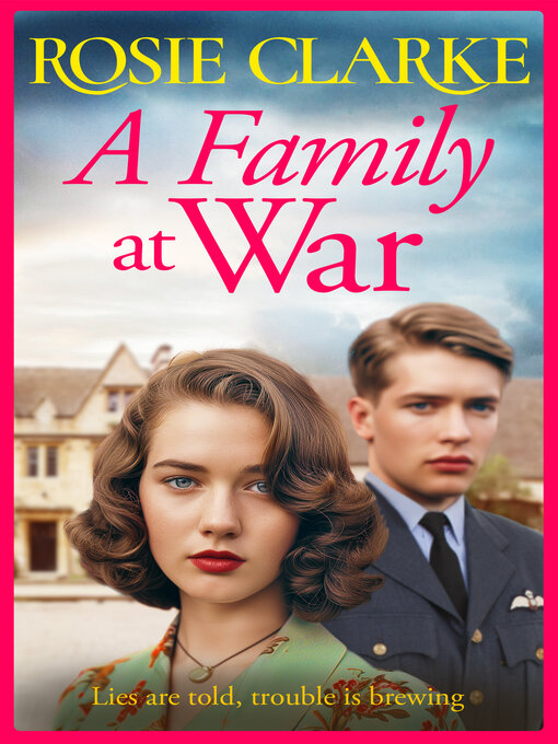 Title details for A Family at War by Rosie Clarke - Wait list